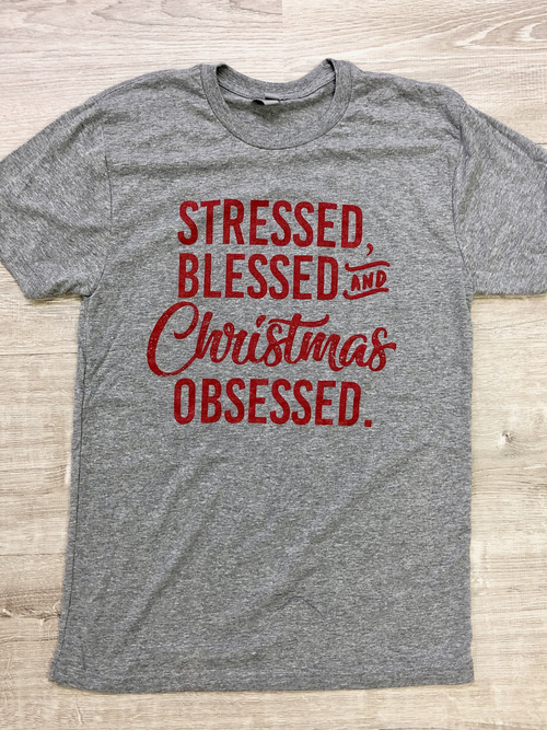 Stressed, Blessed & Christmas Obsessed Tee