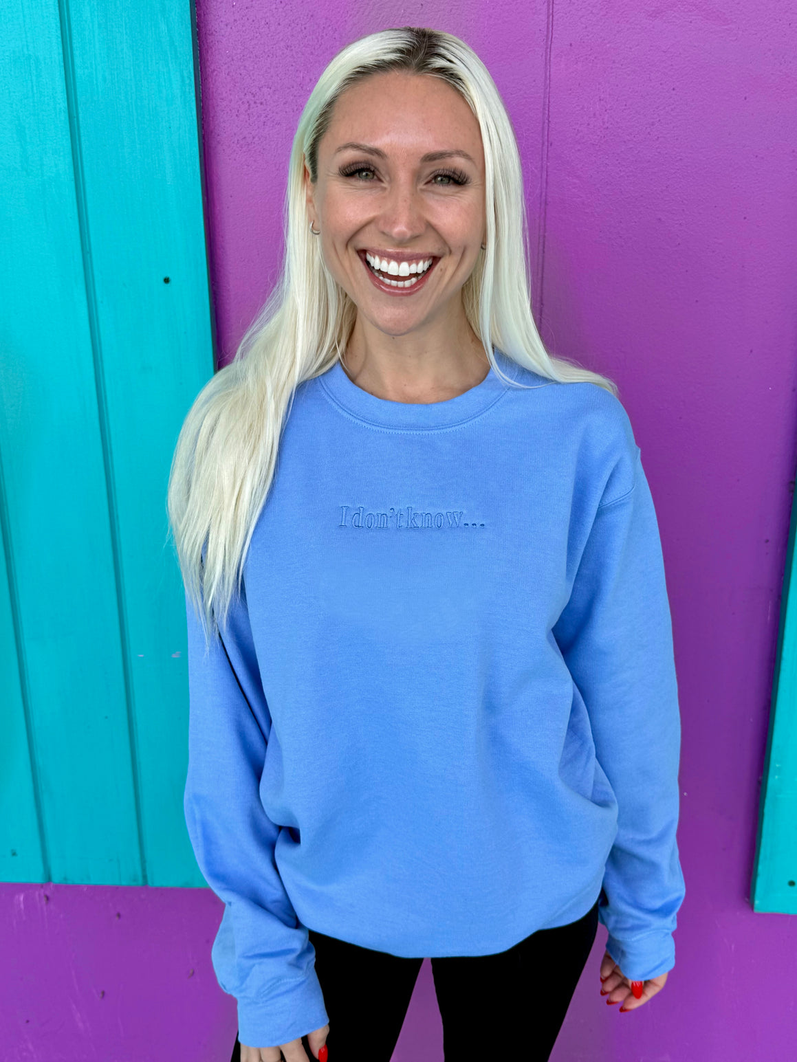 I Don't Know Embroidered Sweatshirt