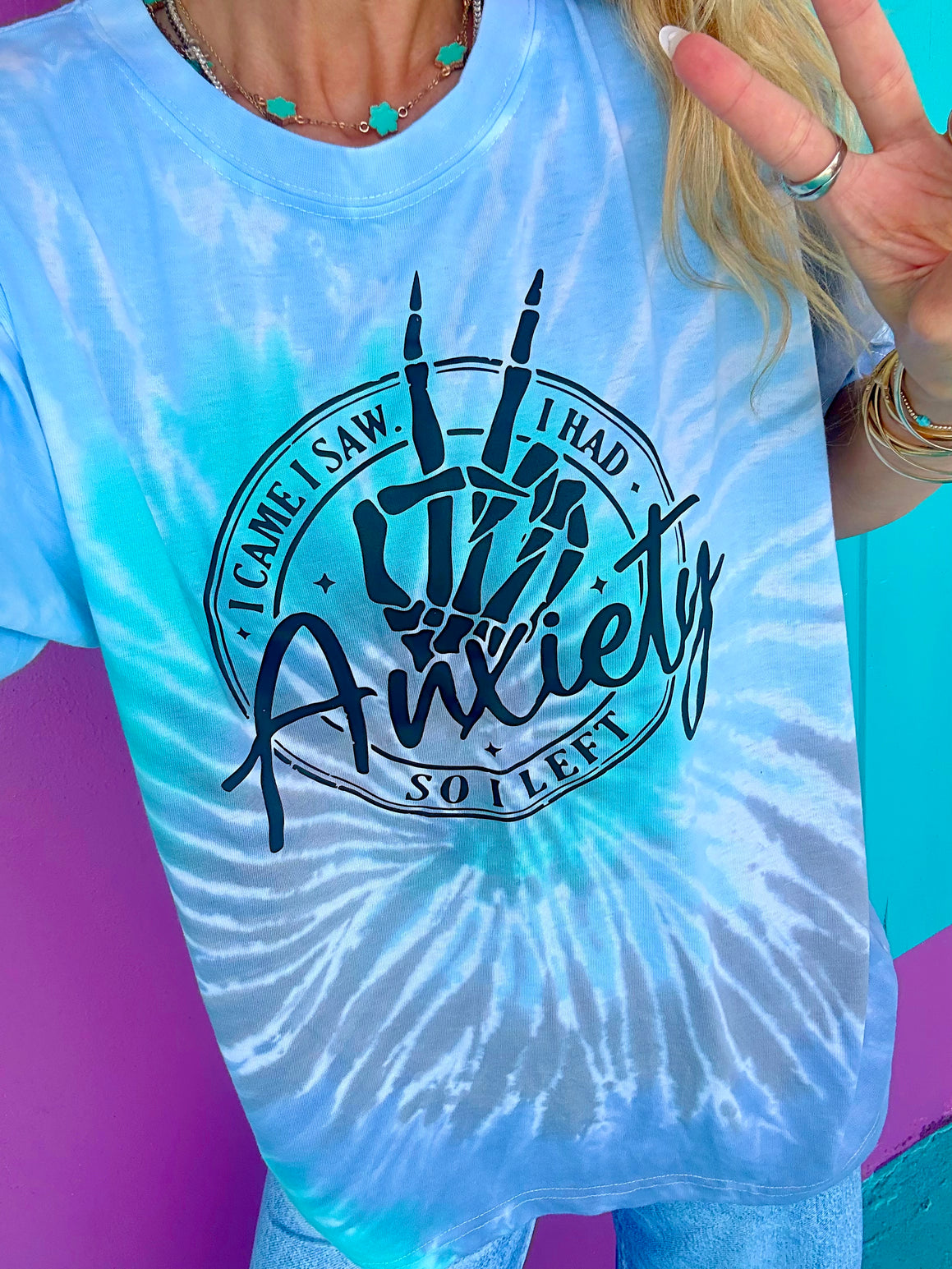 I Came I Saw I Had Anxiety Tie-Dye Tee