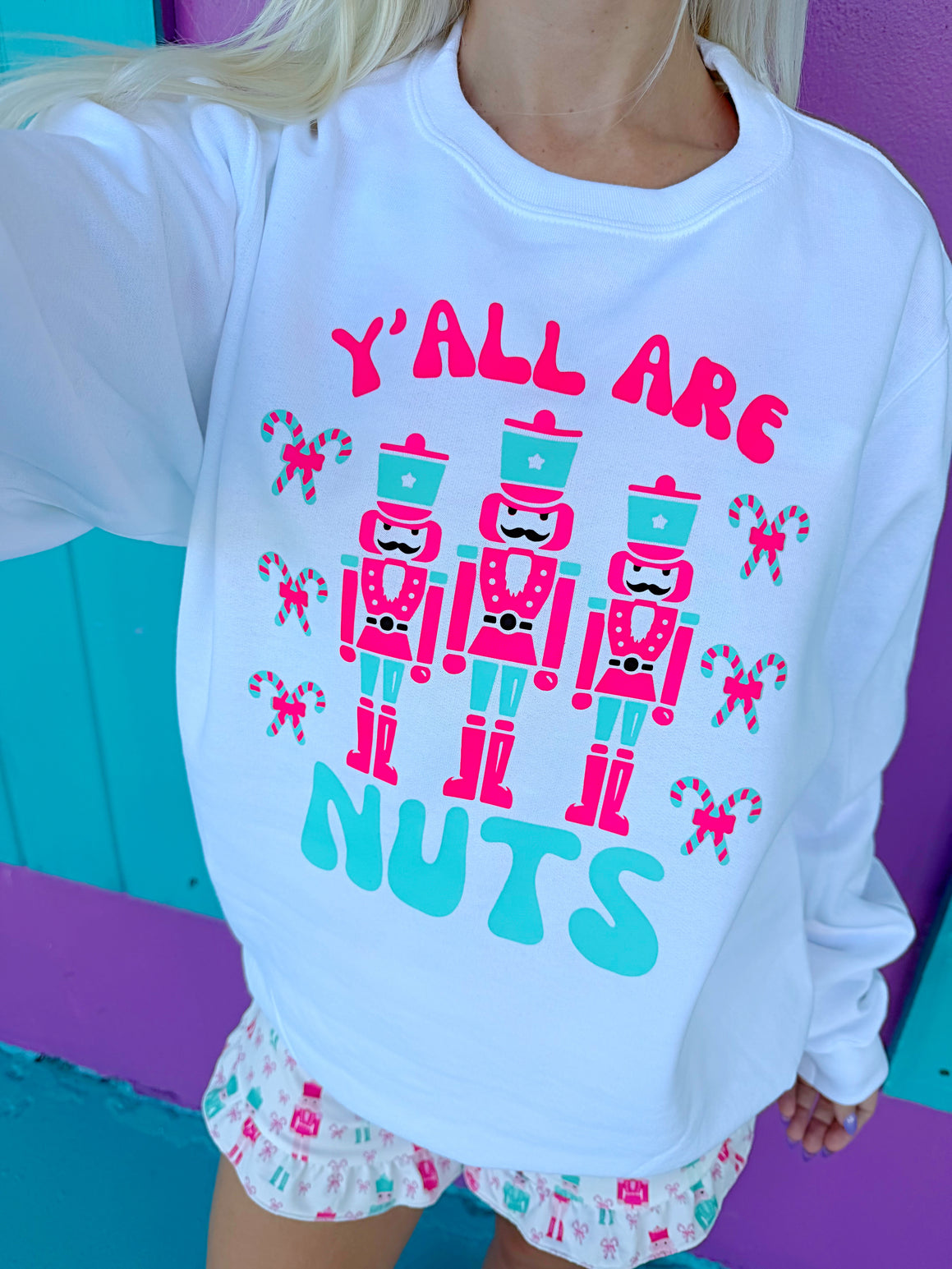 Y'all Are Nuts Nutcracker Sweatshirt