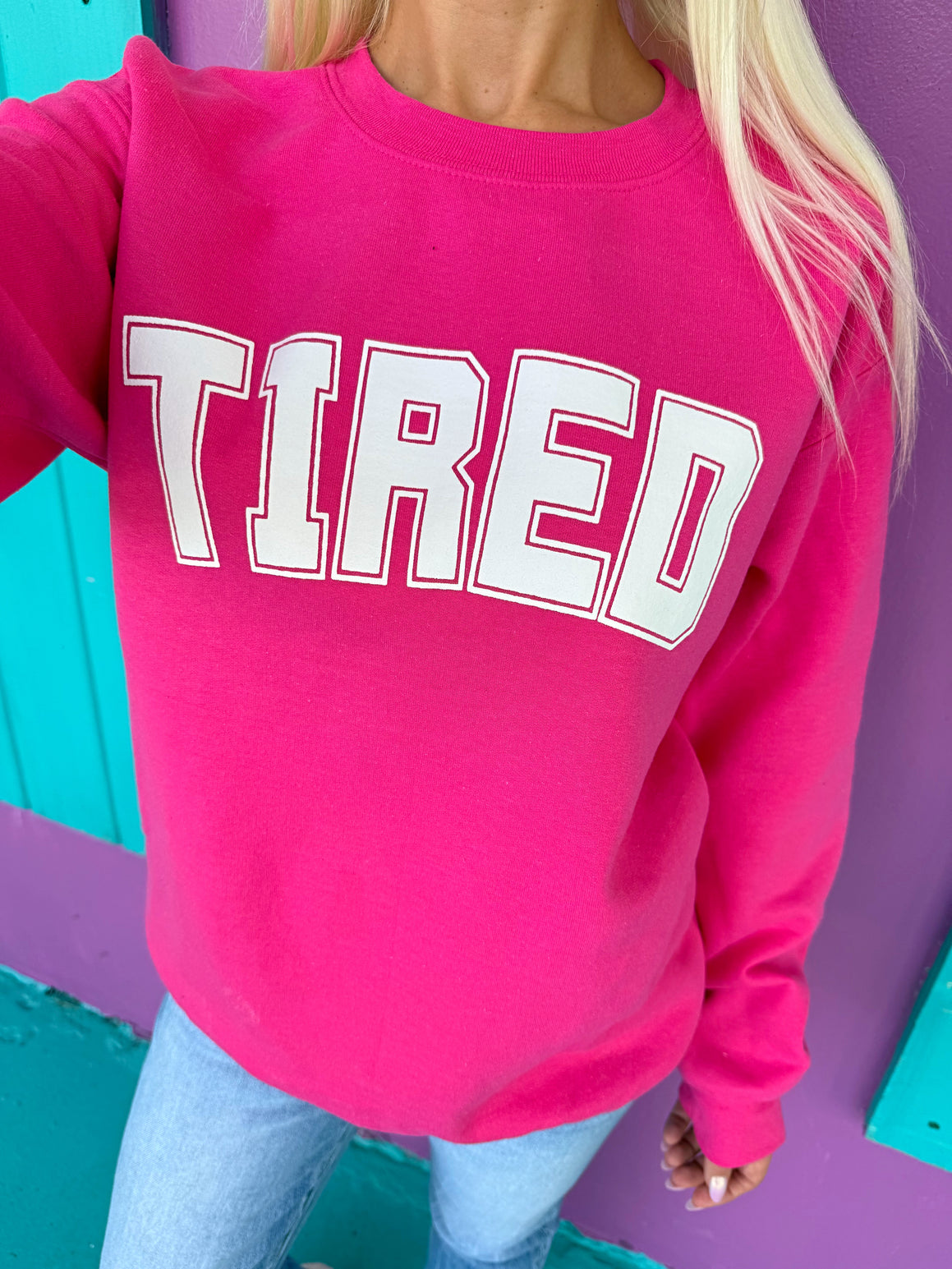 Tired Sweatshirt - Blue or Pink with White Print