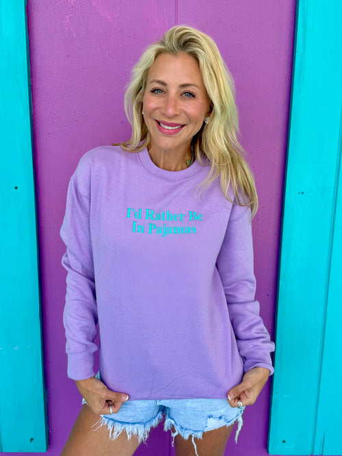 I'd Rather Be In Pajamas Embroidered Sweatshirt