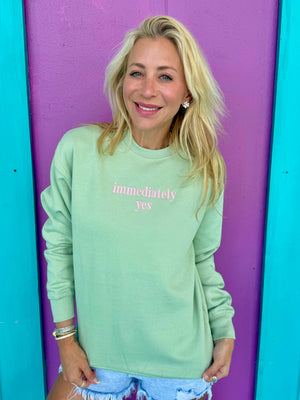 Immediately Yes Embroidered Sweatshirt