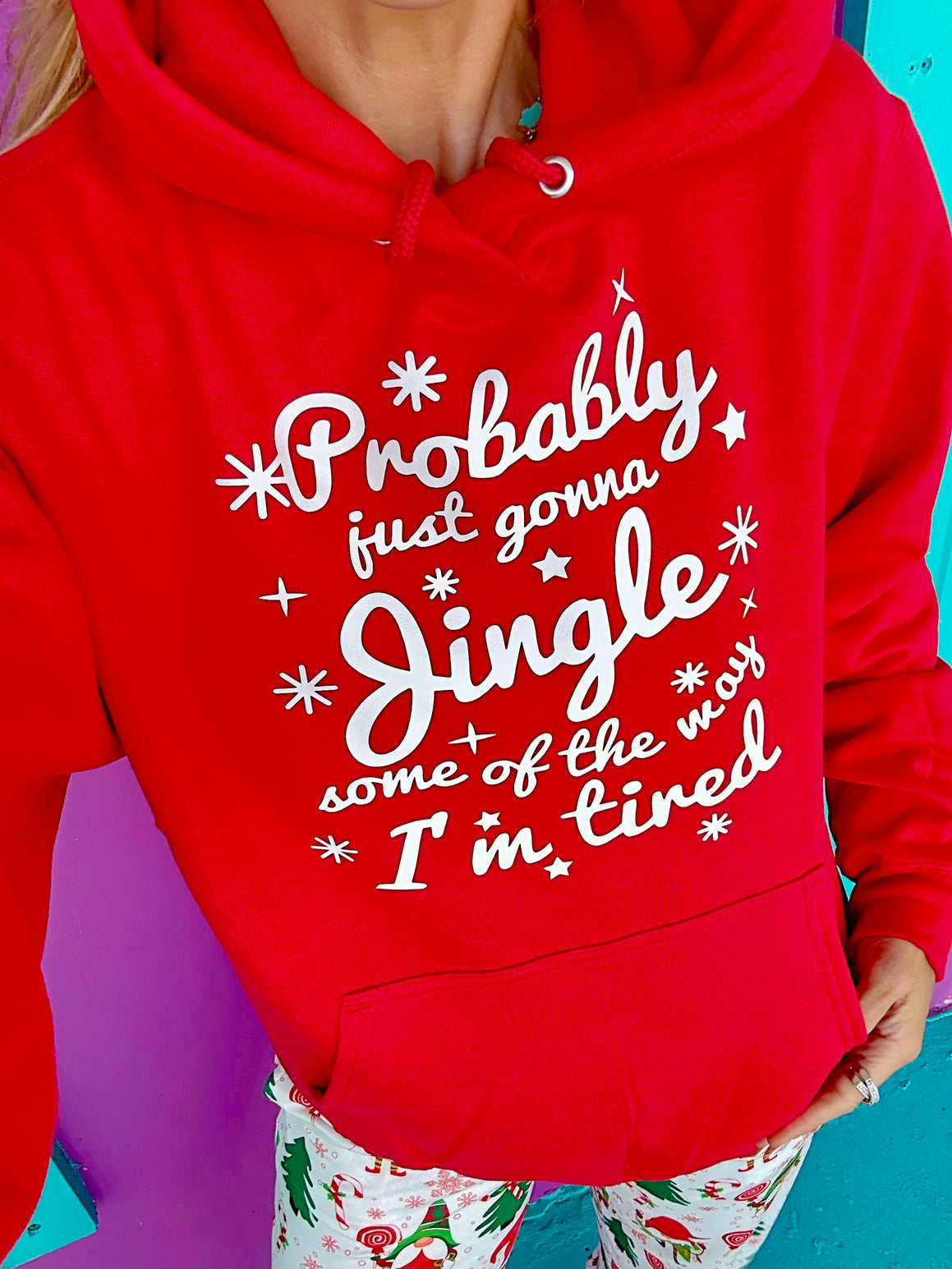 Probably Just Gonna Jingle Some of the Way I'm Tired Hoodie