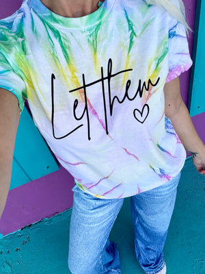 Let Them Tie-Dye Tee