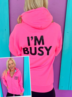 トップス NEON SIGN HOODIE Sorry I Can't, I'm Busy Neon Pink Zip Up Hoodie - Sunshine