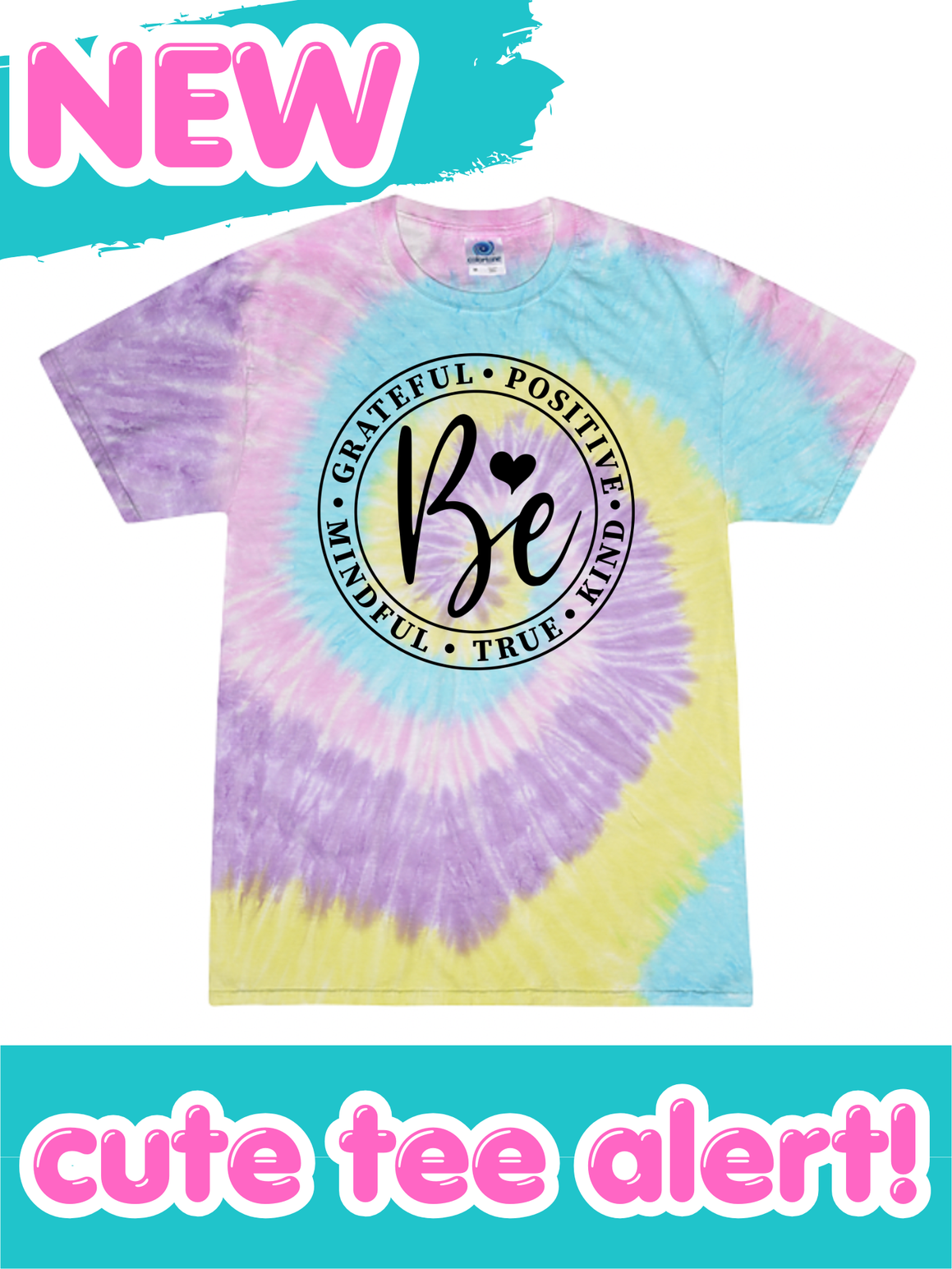 Be Grateful & True Tie-Dye Tee